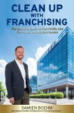Clean Up with Franchising (eBook, ePUB)