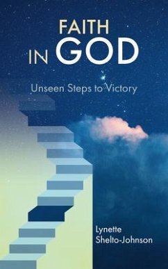 Faith in God (eBook, ePUB) - Shelto-Johnson, Lynette