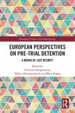 European Perspectives on Pre-Trial Detention (eBook, PDF)