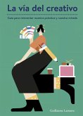 La vía del creativo (eBook, ePUB)
