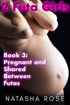 2 Futa Girls Book 3 Pregnant And Shared Between Futas (Two Futa Girls, #3) (eBook, ePUB) Cover 2 Futa Girls Book 3 Pregnant And Shared Between Futas (Two Futa Girls, #3) (eBook, ePUB)