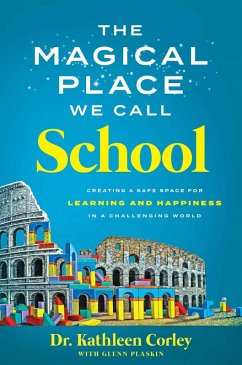 The Magical Place We Call School (eBook, ePUB) - Corley, Kathleen