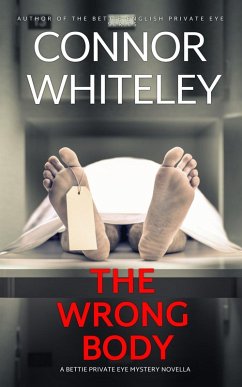 Cover The Wrong Body: A Bettie Private Eye Mystery Novella (The Bettie English Private Eye Mysteries, #12) (eBook, ePUB)
