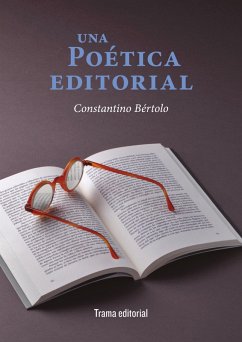 Una poética editorial (eBook, ePUB) - Bértolo, Constantino