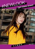 #NEWLOOK [girl meets street] Kana Kusakabe (eBook, ePUB)