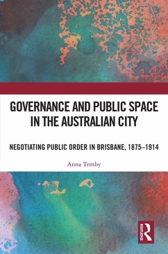 Governance and Public Space in the Australian City (eBook, PDF) - Temby, Anna