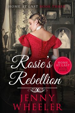Cover Rosie's Rebellion (Home At Last, #3) (eBook, ePUB)