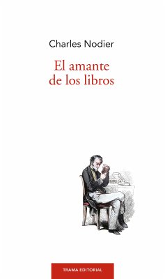 El amante de los libros (eBook, ePUB) - Nodier, Charles