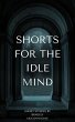 Shorts for the Idle Mind (eBook, ePUB) - Bild 1