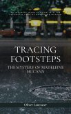 Tracing Footsteps: The Mystery of Madeleine McCann (eBook, ePUB)