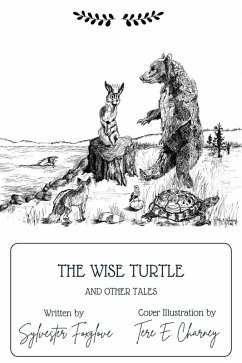 The Wise Turtle and Other Tales (eBook, ePUB) - Foxglove, Sylvester