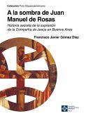 A la sombra de Juan Manuel de Rosas (eBook, ePUB)