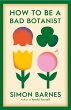 How to be a Bad Botanist (eBook, ePUB) - Bild 1