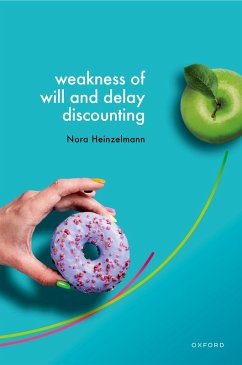 Weakness of Will and Delay Discounting (eBook, ePUB) - Heinzelmann, Nora