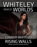 Whiteley Worlds Issue 23: Rising Walls A Rising Realm Epic Fantasy Novella (eBook, ePUB)