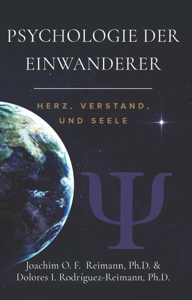Psychologie der Einwanderer: Herz, Verstand, Und Seele (eBook, ePUB) Psychologie der Einwanderer: Herz, Verstand, Und Seele (eBook, ePUB)