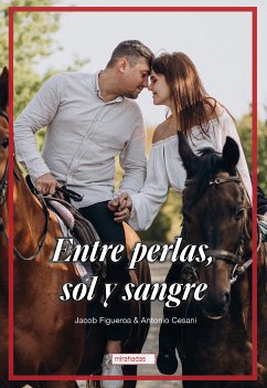 Entre perlas, sol y sangre (eBook, ePUB) - Figueroa, Jacob; Cesani, Antonio