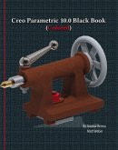 Creo Parametric 10.0 Black Book (eBook, ePUB)