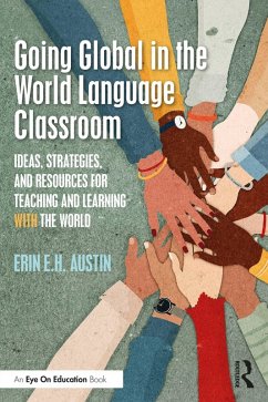 Going Global in the World Language Classroom (eBook, PDF) - Austin, Erin