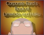 Corporate Bard's LImericks and Haiku (Corporate Bard Writes, #2) (eBook, ePUB)
