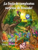 ¡La fiesta de cumpleaños sorpresa de Avocado! (Avocado la Tortuga, #2) (eBook, ePUB)