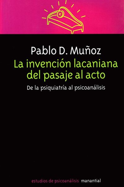 La invención lacaniana del pasaje al acto (eBook, ePUB)