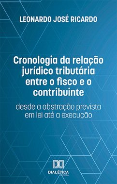 Cover Cronologia da relação jurídico tributária entre o fisco e o contribuinte (eBook, ePUB)