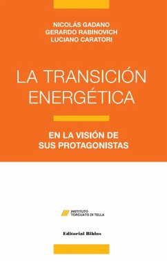 La transición energética (eBook, ePUB) - Gadano, Nicolás; Rabinovich, Gerardo; Caratori, Luciano