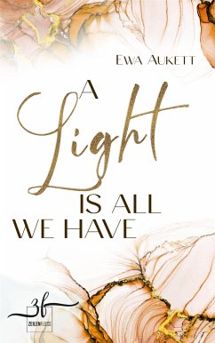 A Light Is All We Have (eBook, ePUB) - Aukett, Ewa