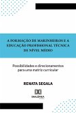 A formação de Marinheiros e a Educação Profissional Técnica de Nível Médio (eBook, ePUB)