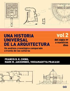 Una historia universal de la arquitectura. Un análisis cronológico comparado a través de las culturas (eBook, PDF) - Ching, Francis D. K.; Prakash, Vikramaditya; Jarzombek, Mark M.