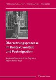 Übersetzungsprozesse im Kontext von Exil und Postmigration (eBook, PDF)