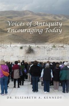 Voices of Antiquity Encouraging Today (eBook, ePUB) - Kennedy, Elizabeth A.