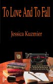 To Love And To Fall (eBook, ePUB)