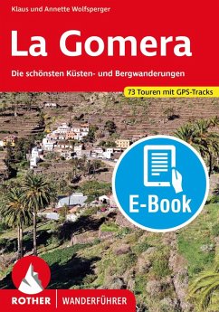 La Gomera (E-Book) (eBook, ePUB) - Miehle-Wolfsperger, Annette; Wolfsperger, Klaus