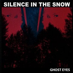 Ghost Eyes (Digipak) - Silence In The Snow