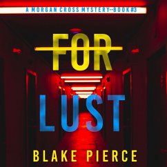 For Lust (A Morgan Cross FBI Suspense Thriller—Book Three) (MP3-Download) - Pierce, Blake