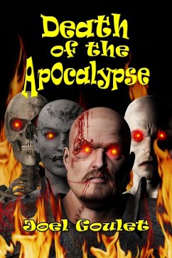 Death of the Apocalypse (eBook, ePUB) - Goulet, Joel