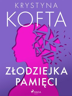 Złodziejka pamięci (eBook, ePUB) - Kofta, Krystyna