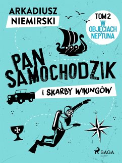 Pan Samochodzik i skarby wikingów Tom 2 - W objęciach Neptuna (eBook, ePUB) - Niemirski, Arkadiusz