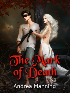 The Mark of Death (The Mark of Destiny, #4) (eBook, ePUB) - Manning, Andrea