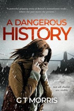 A Dangerous History (eBook, ePUB) - Morris, Glyn T