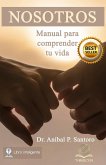 Nosotros: Manual para Comprender tu Vida (eBook, ePUB)