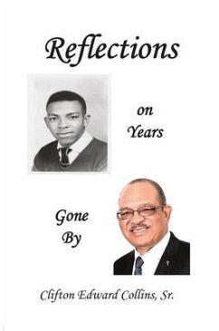 Reflections of Years Gone By (eBook, ePUB) - Collins, Clifton Edward