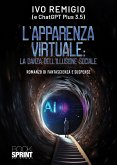 L'apparenza virtuale: La danza dell'illusione sociale (eBook, ePUB)