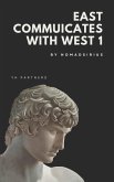 East communicates with West 1. (eBook, ePUB)