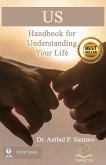 Us: Handbook for Understanding Your Life (eBook, ePUB) Us: Handbook for Understanding Your Life (eBook, ePUB)