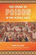 The Crime of Poison in the Middle Ages... - Bild 1