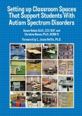 Setting Up Classroom Spaces That Support Students With Autism (eBook, ePUB)