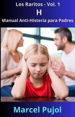 Cover H - Manual Anti-Histeria para Padres (Los Raritos, #1) (eBook, ePUB)